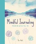 Mindful Journaling Rewrite the Script of Your Life