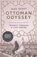 Ottoman Odyssey Travels Through a Lost Empire