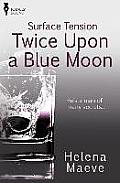 Surface Tension: Twice Upon a Blue Moon