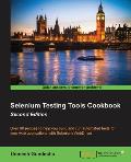 Selenium Testing Tools Cookbook: Over 90 recipes to help you build and run automated tests for your web applications with Selenium WebDriver
