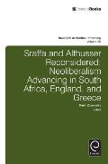 Sraffa and Althusser Reconsidered: Neoliberalism Advancing in South Africa, England, and Greece