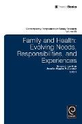 Family and Health: Evolving Needs, Responsibilities, and Experiences