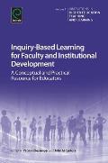 Inquiry-Based Learning for Faculty and Institutional Development: A Conceptual and Practical Resource for Educators