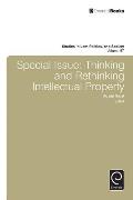 Special Issue: Thinking and Rethinking Intellectual Property