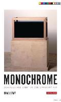 Monochrome: Darkness and Light in Contemporary Art