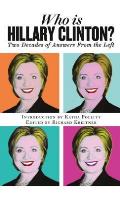 Who Is Hillary Clinton Two Decades of Answers from the Left