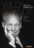 Willy Brandt: Life of a Statesman