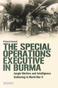 The Special Operations Executive (SOE) in Burma: Jungle Warfare and Intelligence Gathering in WW2