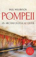Pompeii An Archaeological Guide The Essential Handbook for Visitors to Pompeii