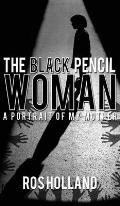 The Black Pencil Woman: A Portrait of My Mother