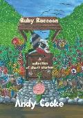 Ruby Raccoon: Collection of Short Stories