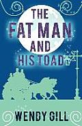 The Fat Man and His Toad