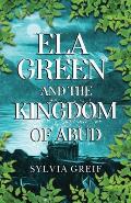 Ela Green and the Kingdom of Abud