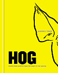 Hog Proper pork recipes from the snout to the squeak