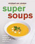 Super Soups Healing Soups for Mind Body & Soul