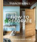 Farrow & Ball How to Decorate Transform your home with paint & paper