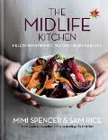 Midlife Kitchen Health Boosting Recipes for Midlife & Beyond