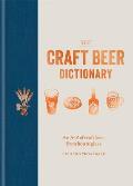 Craft Beer Dictionary An A Z of craft beer from hop to glass