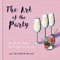 Art of the Party Drinks & Nibbles for Easy Entertaining