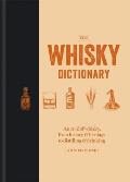 Whisky Dictionary An AZ of whisky from history & heritage to distilling & drinking