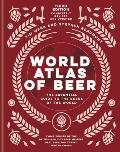 World Atlas of Beer The Essential Guide to the Beers of the World