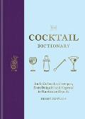 Cocktail Dictionary An A Z of cocktail recipes from Daiquiri & Negroni to Martini & Spritz