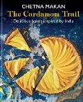 The Cardamom Trail: Delicious Bakes Inspired by India