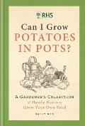 RHS Can I Grow Potatoes in Pots A Gardeners Collection of Handy Hints for Incredible Edibles