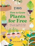 RHS How to Grow Plants for Free Creating New Plants from Cuttings Seeds & More