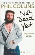 Not Dead Yet the Autobiography