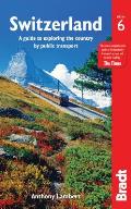 Bradt Switzerland A Guide to Exploring the Country by Public Transport 6th Edition