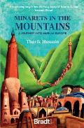 Minarets in the Mountains A Journey into Muslim Europe