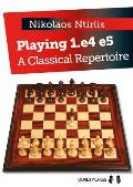Playing 1.e4 e5: A Classical Repertoire