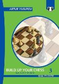 Build Up Your Chess 3: Mastery