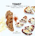 Toast Tartines Open Sandwiches Bruschetta Canapes Artisanal Toasts & More
