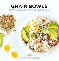 Grain Bowls Bulgur Wheat Quinoa Barley Rice Spelt & More