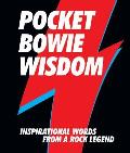 Pocket Bowie Wisdom Witty Quotes & Wise Words from David Bowie
