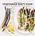Vegetarian Party Food Delectable Vegetable Forward Bites for Entertaining