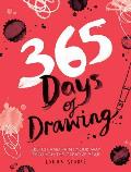 365 Days of Drawing Sketch & Paint Your Way Through the Creative Year