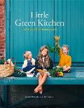 Little Green Kitchen Simple Vegetarian Family Recipes