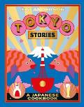 Tokyo Stories A Japanese Cookbook