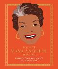 Pocket Maya Angelou Wisdom Inspirational Quotes & Wise Words from a Legendary Icon