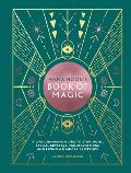 Mama Moons Book of Magic A Life Changing Guide to Star Signs Spells Crystals Manifestations & Living a Magical Existence