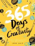 365 Days of Creativity: Inspire Your Imagination with Art Every Day