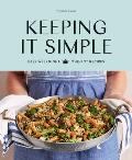 Keeping It Simple Easy Weeknight One Pot Recipes