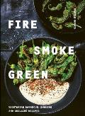 Fire Smoke Green Vegetarian Barbecue Smoking & Grilling Recipes