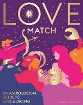 Love Match An Astrological Guide to Love & Relationships