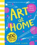 Art at Home: 200 Activities for Kids