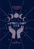Astrology SOS An Astrological Survival Guide to Life