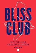 Bliss Club Sex Tips for Creative Lovers